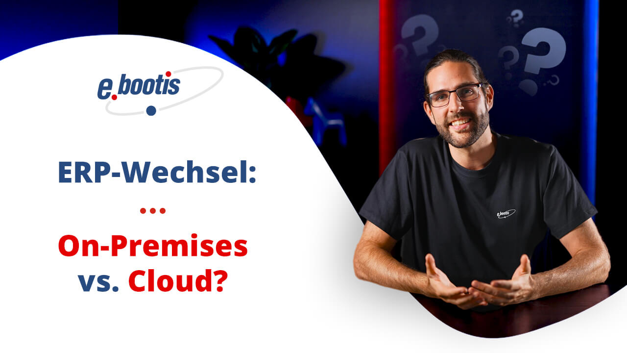 ERP-WechseL: On-Premises vs. Cloud ERP