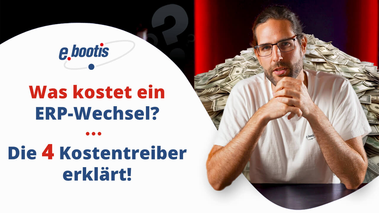 Was kostet ein ERP-Wechsel? Die 4 Kostentreiber erklärt
